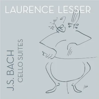 J.S. Bach: Cello Suites by Laurence Lesser