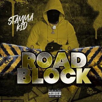 Road Block by Stamma Kid