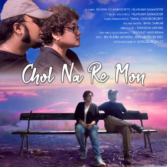 Chol Na Re Mon by Nilanjan Samadder