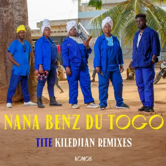 Tite - Kiledjian (Remixes) by Nana Benz du Togo