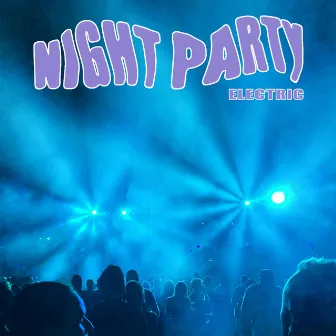 Night Party by Electric