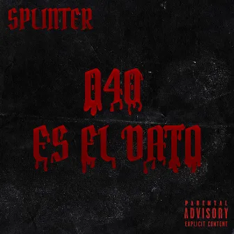 040 Es el Dato by Splinter040