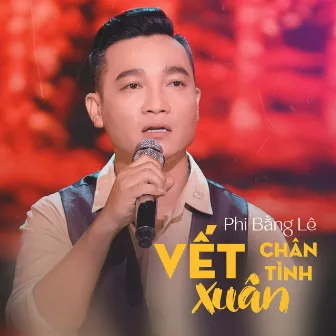 Vết Chân Tình Xuân by 