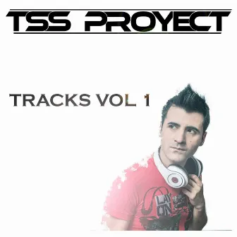 Tracks, Vol. 1 (2002 to 2010) by Tss Proyect