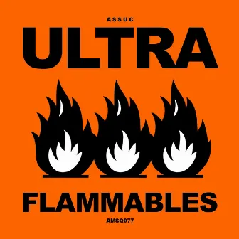 Ultra Flammables by Assuc