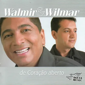 De Coração Aberto by Walmir & Wilmar