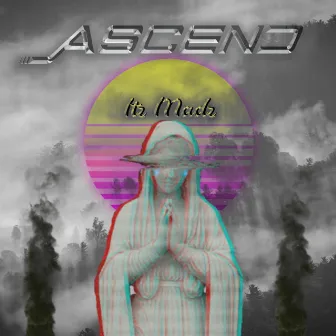 Ascend by Itz Madz