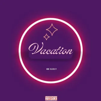 Vacation by Rbe Slick P