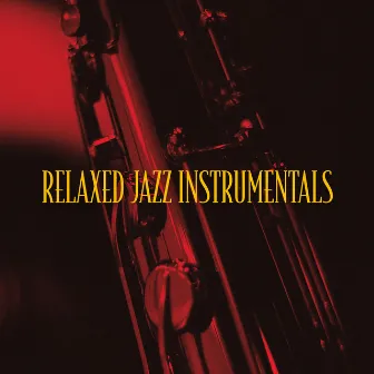 Relaxed Jazz Instrumentals by Relaxed Attitude