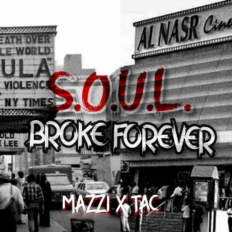 S.O.U.L. Broke Forever by Mazzi