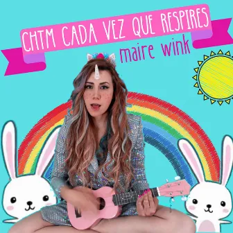 Chtm Cada Vez Que Respires by Maire Wink