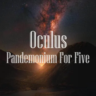 Pandemonium for Five (Remastered) by Oculus