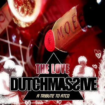 The Love 2010: A Tribute to a Tribe Called Quest by Dutch Massive