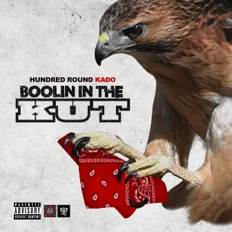 Boolin In The Kut by Hundred Round Kado