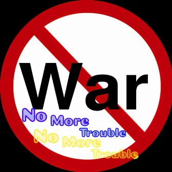 War (No More Trouble) by Nappy G