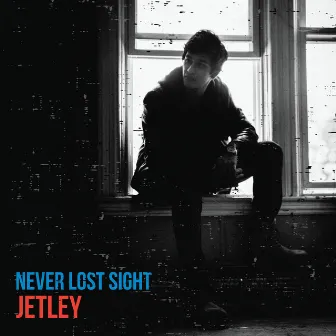 Never Lost Sight by Jetley