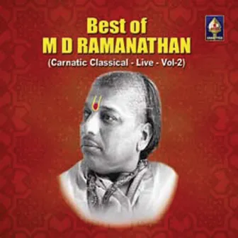 Best Of M D Ramanathan Vol 2 by M.D. Ramanathan