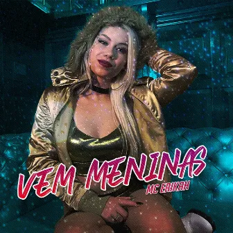 Vem Meninas by MC Erikah