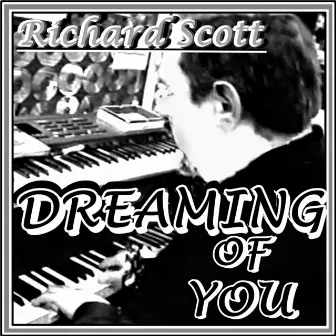 Dreaming of You by Richard Scott