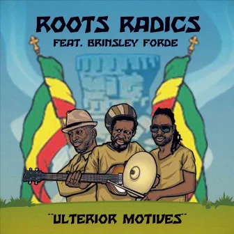 Ulterior Motives (Sly & Robbie vs. Roots Radics) [feat. Brinsley Forde, Bongo Herman & Don Camel] by Roots Radics