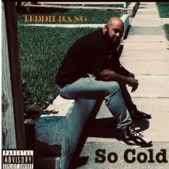 So Cold by Teddii Bang