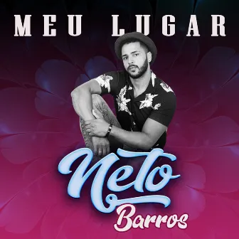 Meu Lugar by Neto Barros