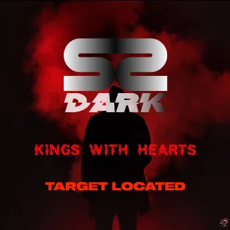 Target Located by Kings With Hearts