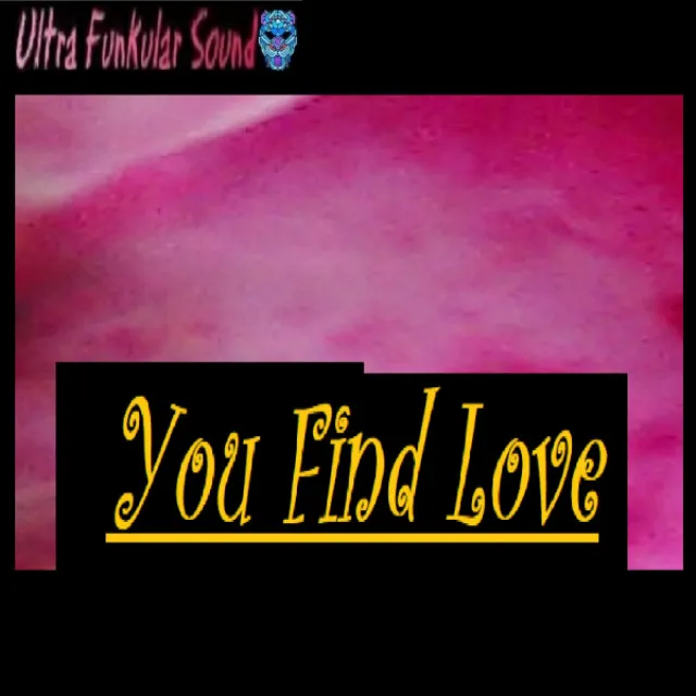 You Find Love