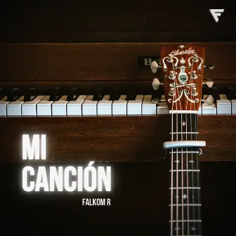 Mi Canción by Falkom R