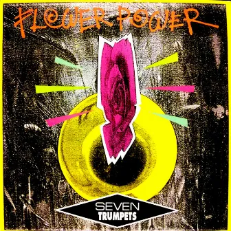 Seven Trumpets by Flower Power