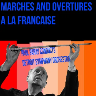 Marches Et Ouvertures A La Française by Paul Paray