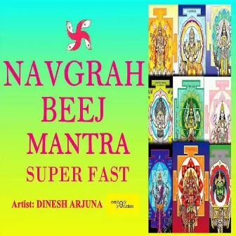 Navgrah Beej Mantra Super Fast by Dinesh Arjuna