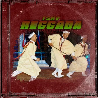 Reggada by TSKY