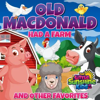 Old McDonald Had a Farm and Other Favorites by The Little Sunshine Kids