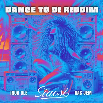 Dance to di Riddim by Ras Jem