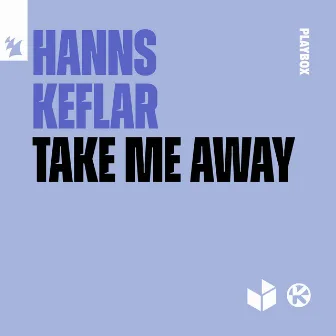 Take Me Away by HANNS