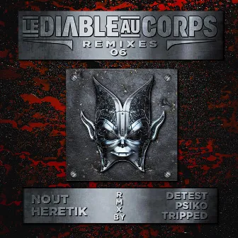 Le Diable Au Corps Remixes 06 (Hardcore) by Nout Heretik