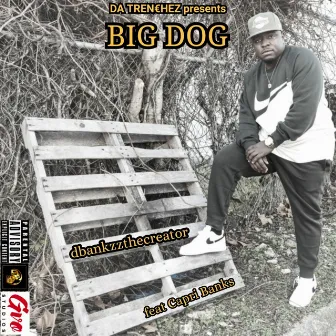 Big Dog by Dbankzzthecreator