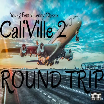 CaliVille 2: Round Trip by Lenny Classix