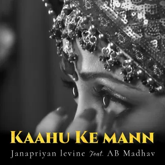 Kaahu Ke Mann by Janapriyan Levine