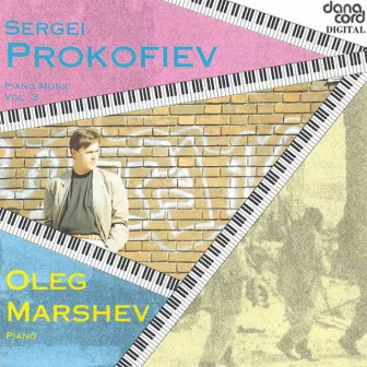 Prokofiev, S.: Piano Music, Vol. 3 - Piano Sonatas Nos. 3 and 5 / 10 Pieces / Pensées / 4 Pieces by Oleg Marshev