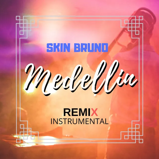 Medellin (Remix) [Instrumental]