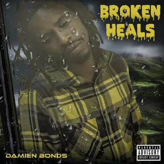 Broken Heals by Damien Bonds