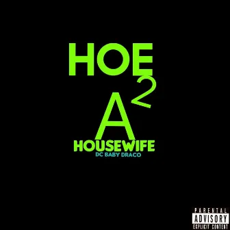 Hoe 2 a Housewife by Dc Babydraco