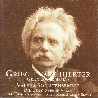 Grieg I Våre Hjerter by Valens Solistensemble