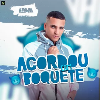 Acordou Com Boquete by Lukinha Santana