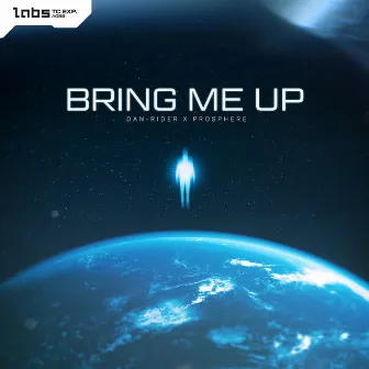 Bring Me Up by Prosphere