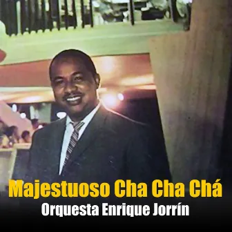 Majestuoso Cha Cha Chá (Remasterizado) by Orquesta De Enrique Jorrín