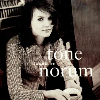 Trust Me by Tone Norum