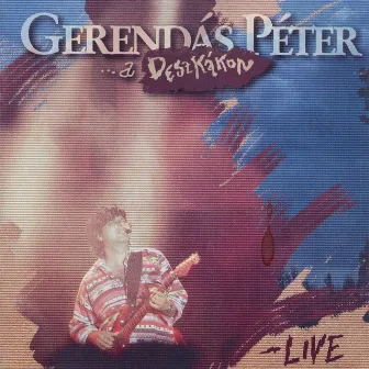 ...A Deszkákon (Live) by Gerendás Péter